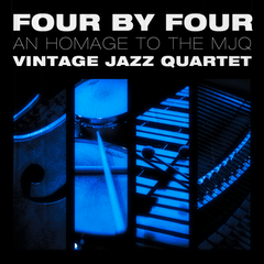 Four By Four: An Homage to the MJQ (VINTAGE) [DIGITAL DOWNLOAD]