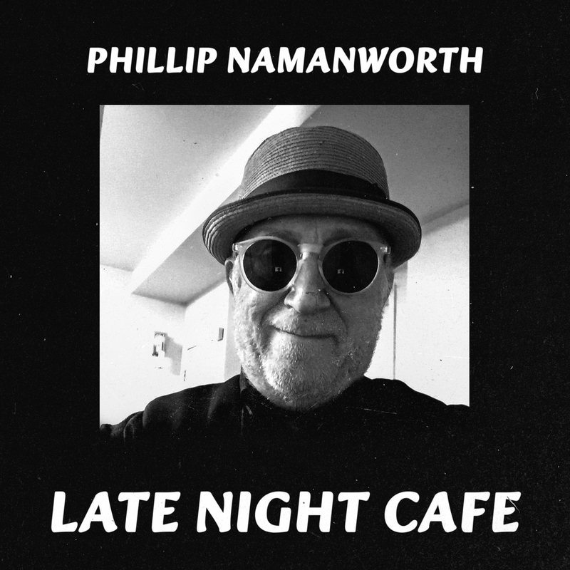 LATE NIGHT CAFE (PHILLIP NAMANWORTH) [DIGITAL DOWNLOAD]