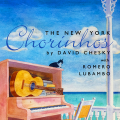 New York Chorinhos (David Chesky, Romero Lubambo)[WAV Download]