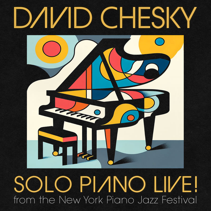 SOLO PIANO LIVE! (DAVID CHESKY) [DIGITAL DOWNLOAD]