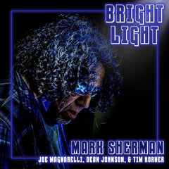 BRIGHT LIGHT (MARK SHERMAN) [DIGITAL DOWNLOAD]
